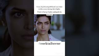 cocktail movie ka sad scene boyfriend girlfriend ke bich jhagda teesre ke karan deepikapadukone [upl. by Elyagiba539]