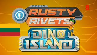 Rusty Rivets isla Dino Island intro Theme Opening in Lithuanian Voiceover TV8  Lituano  Lietuvių [upl. by Enileda]