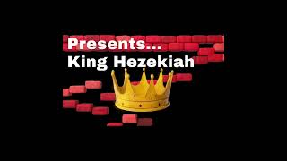 King Hezekiah of Judah the story of one of Israels most righteous kings [upl. by Tennek]