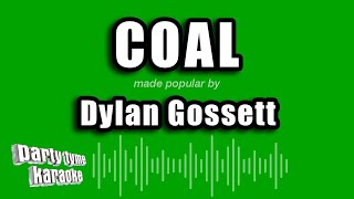 Dylan Gossett  Coal Karaoke Version [upl. by Cornelle]