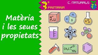 Ciències de la Naturalesa 3r Primària Tema 6 La matèria i les seues propietats [upl. by Cadman]