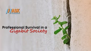 Professional Survival in a Gigabit Society  38th Professional Webinar [upl. by Allayne]