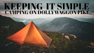 Mountain Camping on Dollywaggon Pike  Keeping it Simple [upl. by Lareena63]