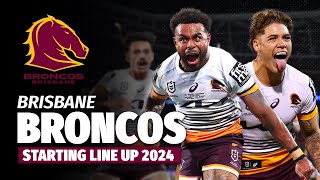 BRISBANE BRONCOS STARTING LINEUP  NRL 2024 [upl. by Ramgad153]