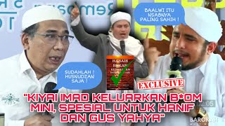 DUARR❗HANIF DAN GUS YAHYA KETARKETIR DENGAN B0M VERSI TERBARU KIYAI IMAD INI [upl. by Sidky]