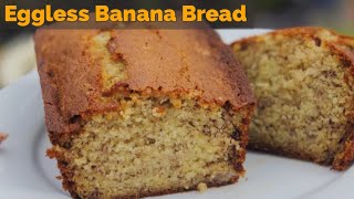 Easy Eggless Banana Bread । Eggless Banana Cake [upl. by Aliuqahs714]