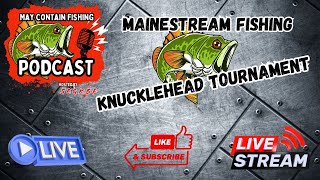 MCF LIVE with Maine Stream Fishing Knuklhead Tournament [upl. by Foah984]