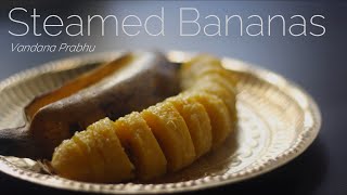 Steamed Bananas Boiled BananasNendra PazhamPazham PuzhungiathuBaby FoodVandanas Quirky Kitchen [upl. by Elleinet]