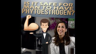 Is It Safe For Man To Have Phytoestrogen [upl. by Rehtul]