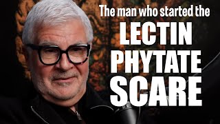 The man who started the Lectin Antinutrient Phytate madness [upl. by Hayyikaz]