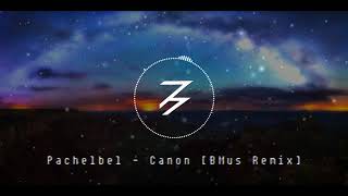 Pachelbel  Canon BMus Remix Future Bass [upl. by Somerville]