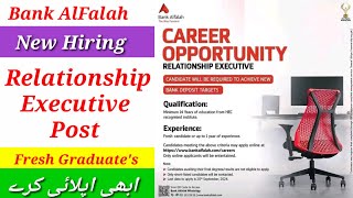 Bank AlFalah Hiring Fresh Graduates From All over Pakistan  Relationship Executive Post New Hiring [upl. by Eerb559]