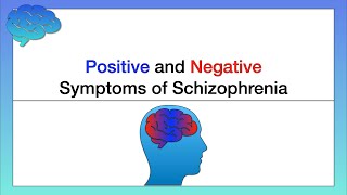 Positive and Negative Symptoms of Schizophrenia [upl. by Rubia319]