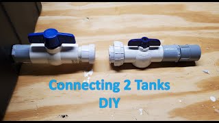 Simple DIY Connection between 2 Hydroponic Reservoirs or Tanks [upl. by Kcaj]