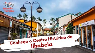 O que fazer em Ilhabela Centro Histórico da Vila [upl. by Seabrooke]