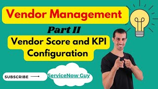 Vendor Management In ServiceNow Part 2  Vendor Score amp KPI [upl. by Twyla818]