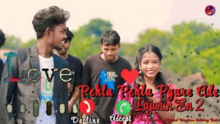 New Malto Video Ringtone Pehla pehla 💕💞pyare ❤️ade Lajarin en 2 2024 ।। Cast Joshvaamp Urmila [upl. by Oisorbma]