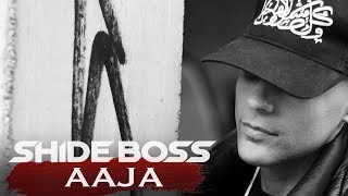 Shide Boss  Aaja [upl. by Kehsihba]