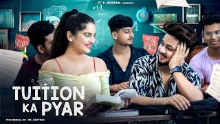 Tuition Ka Pyar  Cute Love Story  Part  1  its Rustam [upl. by Kendal206]