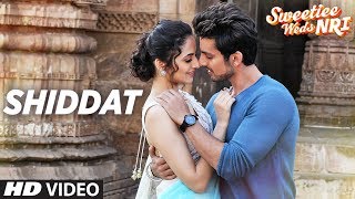 Armaan Malik Shiddat Video Song  Sweetiee Weds NRI  Himansh Kohli Zoya Afroz  TSeries [upl. by Compte772]