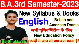 English for BA3rd Semester  New Syllabus2023  British amp American Drama  ByShukla Sir [upl. by Adelle]