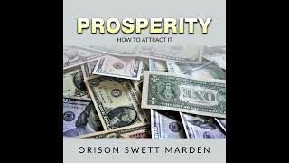 PROSPERITY  HOW to ATTRACT IT  FULL 6 Hours Audiobook by Orison Swett Marden [upl. by Annaear]