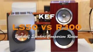 KEF LS50 vs R300 Comparison Review [upl. by Tollman981]