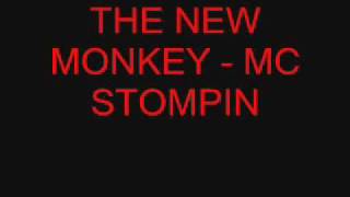 THE NEW MONKEY  MC STOMPIN [upl. by Dustan]