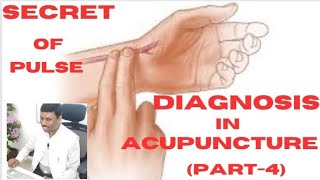 SECRET OF PULSE DIAGNOSIS IN ACUPUNCTURE PART4 [upl. by Inimak]