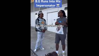 BG Ran Into His Impersonator☠️🤣 bg cashmoney shortvideo [upl. by Reuven]