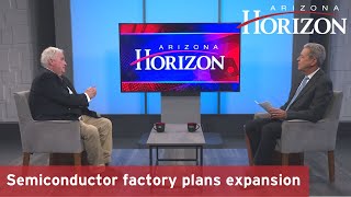 Semiconductor factory plans to expand  Arizona Horizon [upl. by Myron]