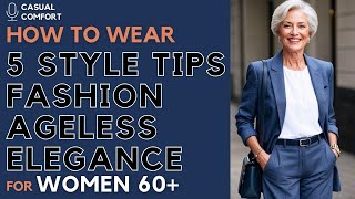 The 5 Best Fashion Pieces for Women 60  Unmissable Style Tips for Ageless Elegance [upl. by Ursi]