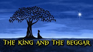 The King And The Beggar  an inspirational story [upl. by Lauraine780]