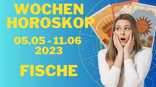 Wochenhoroskop  Fische  05Juni  11Juni 2023 [upl. by Hollis286]