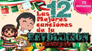 Las mejores canciones de la revolución mexicana  Los mejores videos infantiles  Popurrí mexicano [upl. by Galen664]