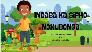 Indaba Ka Sipho nokubongaisizulu for kidszulu lessons [upl. by Hadsall285]