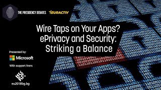 Wire Taps on Your Apps ePrivacy and Security Striking a Balance Highlights [upl. by Oriane]