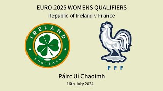 Republic of Ireland vs France Women Euro Qualifier 16072024 FULL MATCH [upl. by Dekeles]