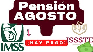 💯¡HOY PAGOS ARRANCA AGOSTO PENSIÓN IMSS E ISSSTE 2024 👴 si eres de este BANCO ADELANTAN ❤️ [upl. by Litta]