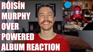 RÓISÍN MURPHY  OVERPOWERED ALBUM REACTION [upl. by Yrelle75]