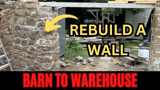 Barn to Warehouse 36  Lets build a new stone wall and drop a concrete lintel on it [upl. by Akerehs5]