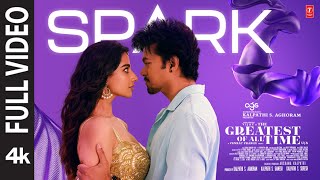 Full Video Spark  The GOAT  Thalapathy Vijay  Venkat Prabhu  Yuvan Shankar Raja [upl. by Edette]