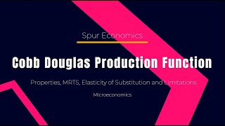 Cobb Douglas Production Function Properties MRTS Elasticity of Substitution and Estimation [upl. by Arualana]