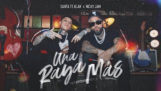 SANTA FE KLAN NICKY JAM  UNA RAYA MÁS Video Oficial [upl. by Idihc30]