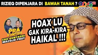 Eko Kuntadhi amp Mazdjo Pray HOAX LU GAK KIRAKIRA HAIKAL HASSAN  Pra Kontro 145 [upl. by Nahseez953]