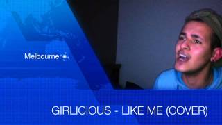 Girlicious  Like Me COVER [upl. by Esil]