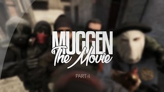 MUGGEN THE MOVIE PART 4  CSGO FAILFUNNY MONTAGE [upl. by Morehouse215]