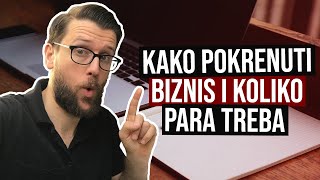 Kako Pokrenuti Biznis I Koliko Ti Para Treba [upl. by Whitten880]