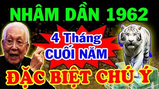 XEM GẤP 4 THÁNG CUỐI NĂM Nhâm Dần 1962 Đặc Biệt Chú Ý Để Phật Trời Ưu Ái Thu Hái Bộn Tiền [upl. by Anialahs]