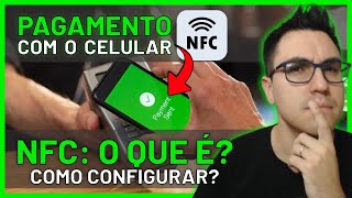 COMO FAZER PAGAMENTOS POR APROXIMAÃ‡ÃƒO COM O CELULAR NFC  O QUE Ã‰ COMO FUNCIONA COMO CONFIGURAR [upl. by Leoy184]